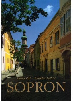 Duics Pál, Winkler Gábor - Sopron Duics Pál, Winkler Gábor - Sopron, Sopron 2005 antikvár könyv