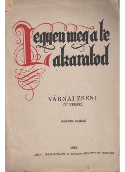 Várnai Zseni - Legyen meg a te akaratod (dedikált),  1940 antikvár könyv