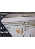 Hildebrandt, Rainer - Die Mauer - Faszination der Fotokunst
