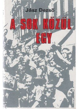 Jász Dezső - A sok közül egy (dedikált) Jász Dezső - A sok közül egy (dedikált), Budapest 1977 antikvár könyv
