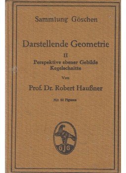 Dr. Robert Haußner - Darstellende Geometrie II., Berlin-Leipzig 1914 antikvár könyv