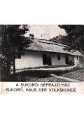 Pesovár Ferenc - Sukorói néprajzi ház