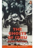 James Watson,John Escott - Penguin Readers Level 3: The Ghosts of Izieu