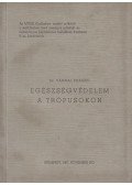 Dr. Várnai Ferenc - Egészségvédelem a trópusokon