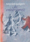 Nógrádi Gergely - Az emberszerelő (dedikált)