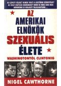 Nigel Cawthorne - Az amerikai elnökök szexuális élete