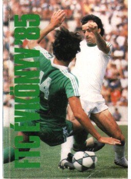 Nagy Béla - FTC évkönyv '85 Nagy Béla - FTC évkönyv '85, Budapest 1986 antikvár könyv