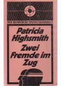 Patricia Highsmith - Zwei Fremde im Zug