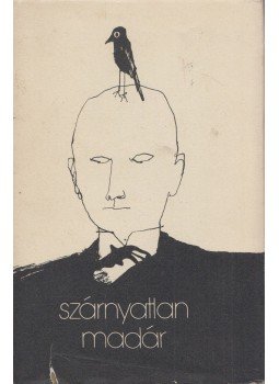 Bessenyei György - Szárnyatlan madár Bessenyei György - Szárnyatlan madár, Budapest 1976 antikvár könyv