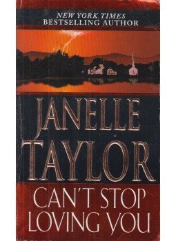 Taylor, Janelle - Can't Stop Loving You Taylor, Janelle - Can't Stop Loving You, New York 2001 antikvár könyv