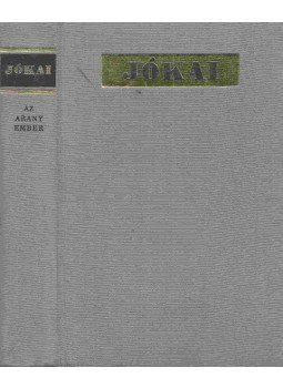 Jókai Mór - Az arany ember Jókai Mór - Az arany ember, Budapest 1969 antikvár könyv