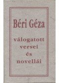 Béri Géza - Béri Géza Válogatott versei és novellái