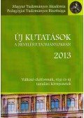 Bárdos Jenő,Kis-Tóth Lajos,Racsko Réka - Új kutatások a neveléstudományokban 2013