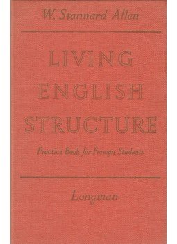 W. Stannard Allen - Living English Structure W. Stannard Allen - Living English Structure, London 1971 antikvár könyv