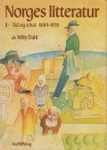 Willy Dahl - Norges litteratur II.: Tid og tekst 1884-1935
