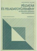 Juhász Györgyné, dr.,Veitz Gábor - Példatár és feladatgyűjtemény az Általános statisztika című tankönyvhöz