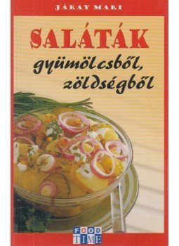 Járay Mari - Saláták gyümölcsből, zöldségből, Budapest 0 antikvár könyv