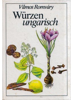 Romváry Vilmos - Würzen ungarisch, Leipzig 1984 antikvár könyv