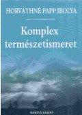 Horváthné Papp Ibolya - Komplex természetismeret