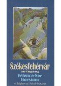 Fitz Jenő - Székesfehérvár und Umgebung / Velence-See / Gorsium