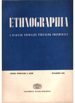 K. Kovács László - Ethnographia 1971/3 K. Kovács László - Ethnographia 1971/3, Budapest 1971 antikvár könyv