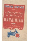 Marina Lewycka - A Short History of Tractors in Ukrainian