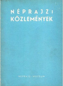 Forrai Ibolya (szerk.) - Néprajzi közlemények XXI. évfolyam, Budapest 1977 antikvár könyv