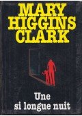 Mary Higgins Clark - Une si longue nuit