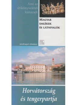 Dr. Bedécs Gyula - Horvátország és tengerpartja Dr. Bedécs Gyula - Horvátország és tengerpartja, Szombathely 2004 antikvár könyv