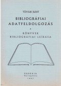 Tóvári Judit - Bibliográfiai adatfeldolgozás 1.