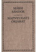 Márai Sándor - Napnyugati őrjárat