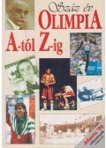 Horváth István - Száz év olimpia A-tól Z-ig