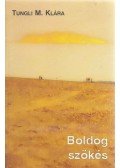 Tungli M. Klára - Boldog szökés