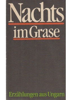 Kurucz Gyula - Nachts im Grase Kurucz Gyula - Nachts im Grase, Budapest 1988 antikvár könyv
