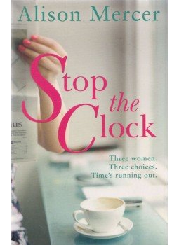 Alison Mercer - Stop the Clock Alison Mercer - Stop the Clock, London 2012 antikvár könyv