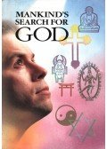  - Mankind's Search for God