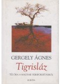 Gergely Ágnes - Tigrisláz (dedikált)