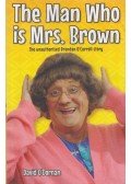 David O'Dornan - The Man Who is Mrs. Brown