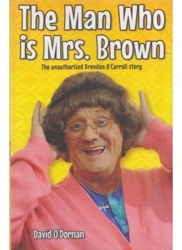 David O'Dornan - The Man Who is Mrs. Brown David O'Dornan - The Man Who is Mrs. Brown, London 2013 antikvár könyv