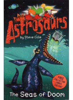Steve Cole - Astrosaurs - The Seas of Doom Steve Cole - Astrosaurs - The Seas of Doom, 2005 antikvár könyv
