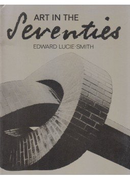 Edward Lucie-Smith - Art in the Seventies Edward Lucie-Smith - Art in the Seventies, Oxford 1980 antikvár könyv