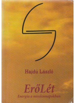 Hajdú László - ErőLét Hajdú László - ErőLét, Budapest 0 antikvár könyv