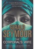 Gerald Seymour - The Corporal's Wife