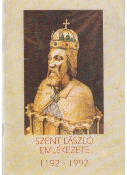 Jakabffy Tamás - Szent László emlékezete Jakabffy Tamás - Szent László emlékezete, Kolozsvár 1992 antikvár könyv
