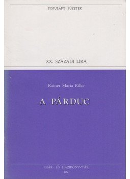Rainer Maria Rilke - A párduc Rainer Maria Rilke - A párduc, Szentendre 1996 antikvár könyv