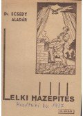 Ecsedy Aladár - Lelki házépítés