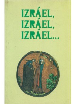 Israel, Efraim - Izráel, Izráel, Izráel..., Jeruzsálem 0 antikvár könyv