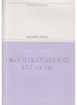 Szolzsenyicin, Alekszandr - Ivan Gyenyiszovics egy napja Szolzsenyicin, Alekszandr - Ivan Gyenyiszovics egy napja, Szentendre 1996 antikvár könyv