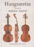 Moldoványi Gyula,Dr. Vadon Géza - Hangszerész (vonós) szakmai ismeret