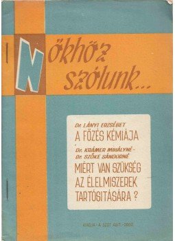 Dr. Lányi Erzsébet, Dr. Krámer Mihályné, Dr. Szőke Sándorné - Nőkhöz szólunk... Dr. Lányi Erzsébet, Dr. Krámer Mihályné, Dr. Szőke Sándorné - Nőkhöz szólunk..., 0 antikvár könyv